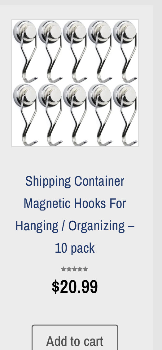 Shipping container, magnetic hooks for hanging and organizing